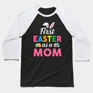 First Easter As A Mom Pregnancy Announcement Baseball T-Shirt